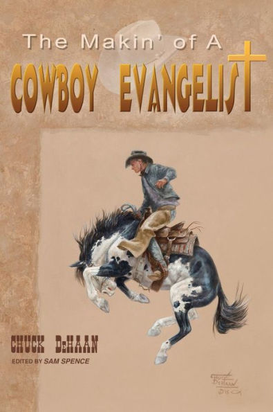 The Makin' of A Cowboy Evangelist
