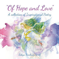 Title: Of Hope and Love, Author: Robyn Kirchner Wolf