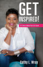 GET INSPIRED!