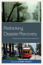 Rethinking Disaster Recovery: A Hurricane Katrina Retrospective