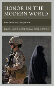 Title: Honor in the Modern World: Interdisciplinary Perspectives, Author: Anthony Cunningham