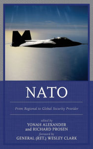 Title: NATO: From Regional to Global Security Provider, Author: Wesley K. Clark (Ret)