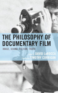 Title: The Philosophy of Documentary Film, Author: Timothy Corrigan