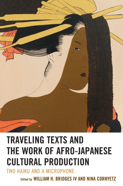 Traveling Texts and the Work of Afro-Japanese Cultural Production: Two Haiku and a Microphone