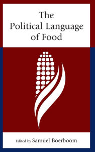 Title: The Political Language of Food, Author: Joe Abisaid