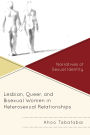 Lesbian, Queer, and Bisexual Women in Heterosexual Relationships: Narratives of Sexual Identity