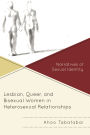 Lesbian, Queer, and Bisexual Women in Heterosexual Relationships: Narratives of Sexual Identity