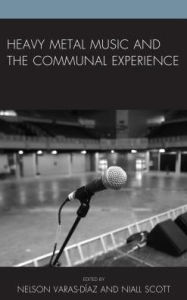 Title: Heavy Metal Music and the Communal Experience, Author: Nelson Varas-Díaz Florida International Uni