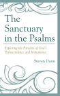 The Sanctuary in the Psalms: Exploring the Paradox of God's Transcendence and Immanence