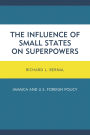 The Influence of Small States on Superpowers: Jamaica and U.S. Foreign Policy