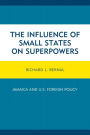 The Influence of Small States on Superpowers: Jamaica and U.S. Foreign Policy