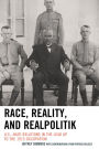 Race, Reality, and Realpolitik: U.S.-Haiti Relations in the Lead Up to the 1915 Occupation