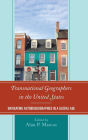 Transnational Geographers in the United States: Navigating Autobiogeographies in a Global Age