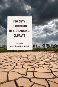 Title: Poverty Reduction in a Changing Climate, Author: Hari Bansha Dulal