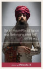 South Asian Racialization and Belonging after 9/11: Masks of Threat