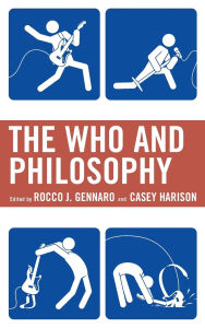 Title: The Who and Philosophy, Author: Scott Calef