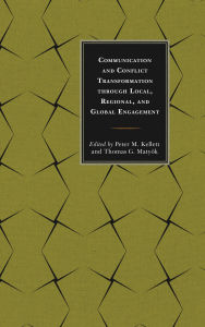 Title: Communication and Conflict Transformation through Local, Regional, and Global Engagement, Author: Ali Askerov
