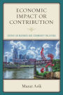 Economic Impact or Contribution: Essays on Business and Community Relations
