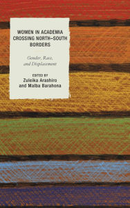 Women in Academia Crossing North-South Borders: Gender, Race, and Displacement