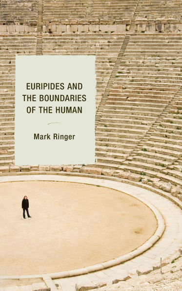 Euripides and the Boundaries of the Human