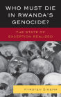 Who Must Die in Rwanda's Genocide?: The State of Exception Realized