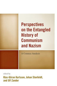 Title: Perspectives on the Entangled History of Communism and Nazism: A Comnaz Analysis, Author: Klas-Göran Karlsson