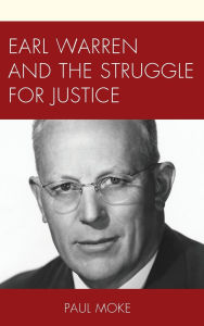 Title: Earl Warren and the Struggle for Justice, Author: Paul Moke