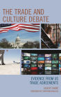 The Trade and Culture Debate: Evidence from US Trade Agreements