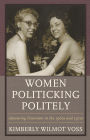 Women Politicking Politely: Advancing Feminism in the 1960s and 1970s