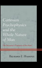 Cartesian Psychophysics and the Whole Nature of Man: On Descartes's Passions of the Soul
