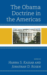 Title: The Obama Doctrine in the Americas, Author: Mar a Bel n Ahumada