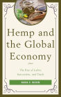 Hemp and the Global Economy: The Rise of Labor, Innovation, and Trade