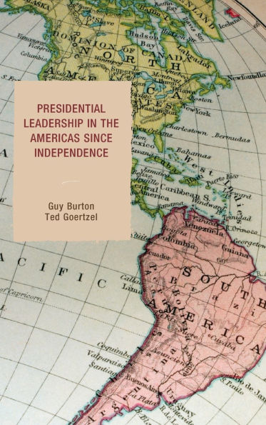 Presidential Leadership in the Americas since Independence