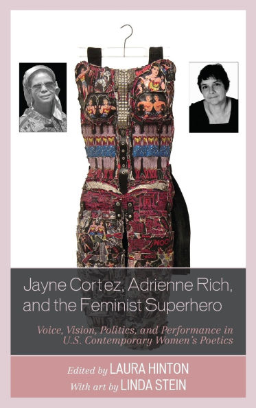 Jayne Cortez, Adrienne Rich, and the Feminist Superhero: Voice, Vision, Politics, and Performance in U.S. Contemporary Women's Poetics