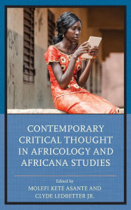 Title: Contemporary Critical Thought in Africology and Africana Studies, Author: Nilgun Anadolu-Okur
