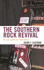 The Southern Rock Revival: The Old South in a New World