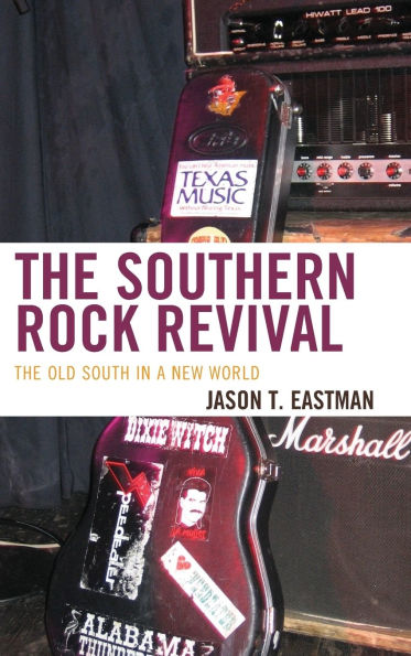 The Southern Rock Revival: The Old South in a New World