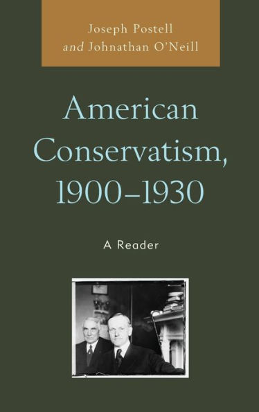 American Conservatism, 1900-1930: A Reader