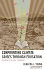 Confronting Climate Crises through Education: Reading Our Way Forward