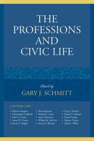 Title: The Professions and Civic Life, Author: Gary J. Schmitt