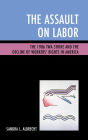 The Assault on Labor: The 1986 TWA Strike and the Decline of Workers' Rights in America