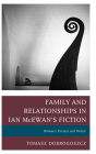 Family and Relationships in Ian McEwan's Fiction: Between Fantasy and Desire