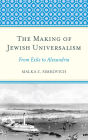 The Making of Jewish Universalism: From Exile to Alexandria
