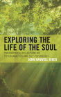 Exploring the Life of the Soul: Philosophical Reflections on Psychoanalysis and Self Psychology