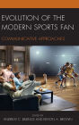 Evolution of the Modern Sports Fan: Communicative Approaches