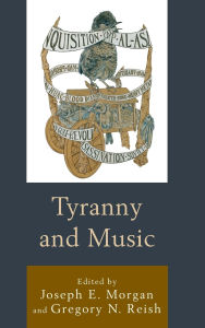 Title: Tyranny and Music, Author: Beau Bothwell