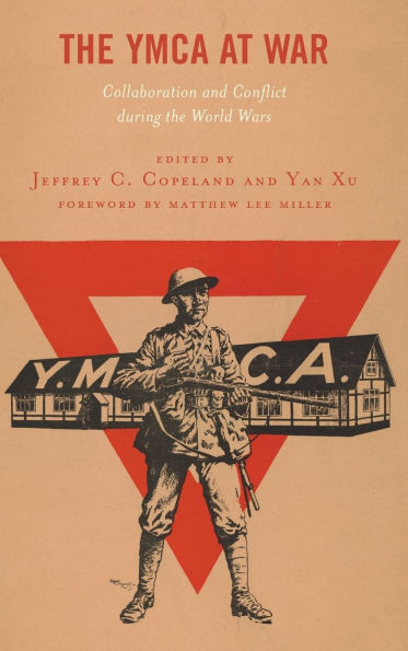 The YMCA at War: Collaboration and Conflict during the World Wars