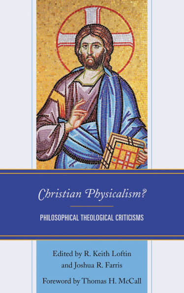 Christian Physicalism?: Philosophical Theological Criticisms
