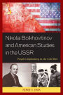 Nikolai Bolkhovitinov and American Studies in the USSR: People's Diplomacy in the Cold War