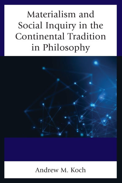 Materialism and Social Inquiry in the Continental Tradition in Philosophy